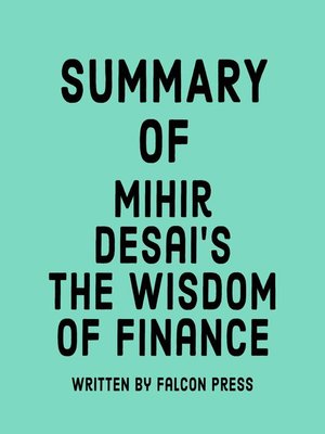 cover image of Summary of Mihir Desai's the Wisdom of Finance